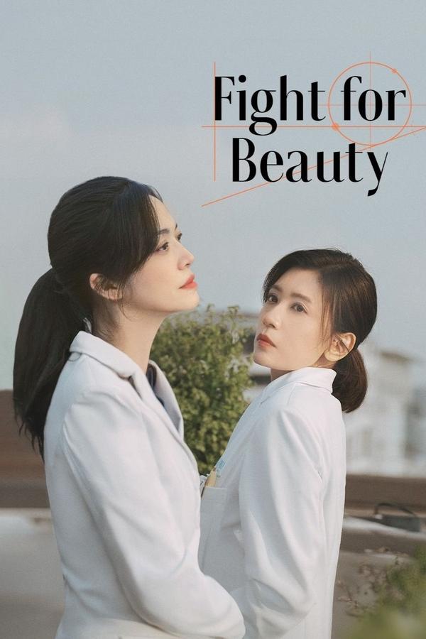 Read More About The Article Fight For Beauty (Episode 25 Added) | Chinese Drama